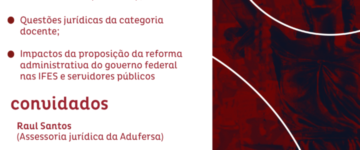 Adufersa realiza debate com participação da assessoria jurídica e diretor do ANDES