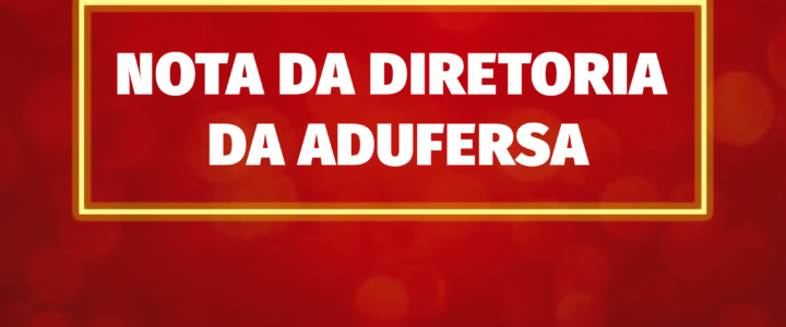 Nota da Diretoria da ADUFERSA