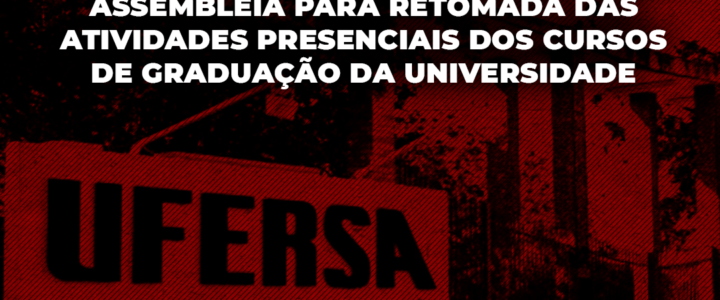 Assembleia da ADUFERSA aprova diretrizes para retomada das atividades presenciais dos cursos de graduação da Universidade